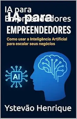 IA para Empreendedores – Ystevão Henrique IA para Empreendedores – Ystevão Henrique