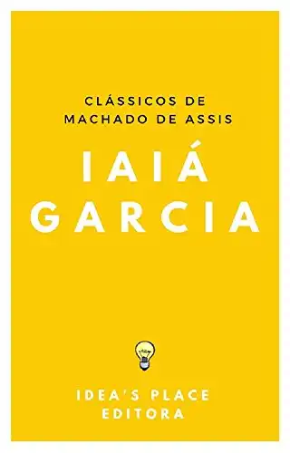Baixar Iaiá Garcia: [Versão original – preparada para leitores digitais] (Clássicos de Machado de Assis Livro 1) pdf, epub, mobi, eBook