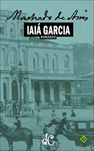 Baixar Iaiá Garcia (Série Machadiana Livro 9) pdf, epub, mobi, eBook