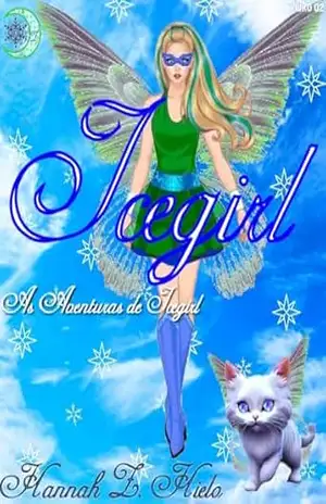 Icegirl: 2° Temporada (As aventuras de Icegirl) – Hannah  Zafiro Hielo