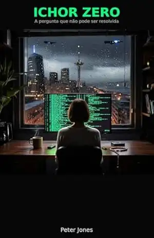 Ichor Zero: A pergunta que não pode ser resolvida – Peter Jones Ichor Zero: A pergunta que não pode ser resolvida – Peter Jones