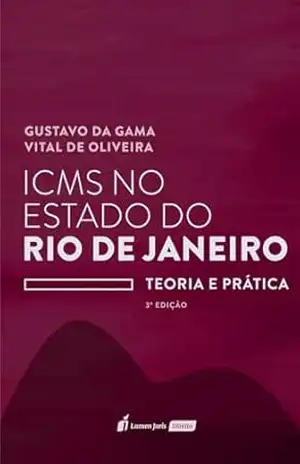 ICMS no Estado do Rio de Janeiro, 3ª Edição – Gustavo da Gama Vital de Oliveira