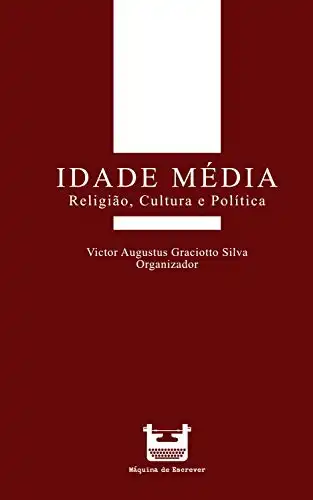 Baixar Idade Média: religião, cultura e política pdf, epub, mobi, eBook