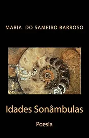 Idades Sonambulas: Poesia – Maria Barroso