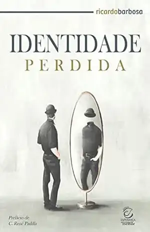 Identidade perdida – eBook: transformado à imagem de Cristo – Ricardo Barbosa de Sousa