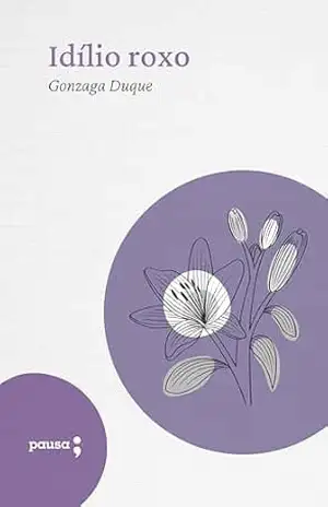 Idílio roxo – Gonzaga Duque