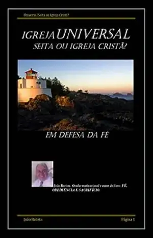 Igreja Universal Seita ou Igreja Cristã?: EM DEFESA DA FÉ – João Batista