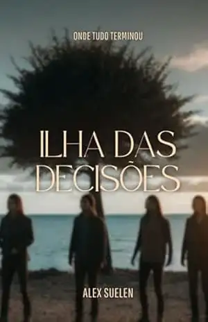 Ilha Das Decisões – Alex Suelen Ilha Das Decisões – Alex Suelen