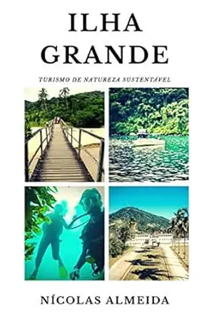 ILHA GRANDE: TURISMO DE NATUREZA SUSTENTÁVEL (1) – Nicolas Almeida