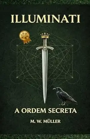 Capa do livro ILLUMINATI: A ORDEM SECRETA - M. W. MÜLLER