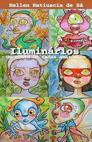 ILUMINÁRIOS: Um conto de fadas amazônico – Katiuscia de Sá