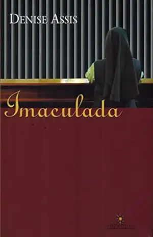 Capa do livro Imaculada - Denise  Assis