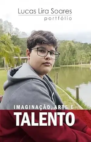 Imaginação, Arte e Talento: Portfólio – Lucas  Lira Soares