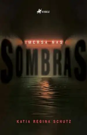 Capa do livro Imersa nas Sombras - Katia Regina Schutz