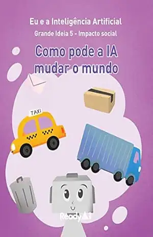 Impacto social: Como pode a IA mudar o mundo (AI+Me: Portuguese Edition Livro 5) – ReadyAI