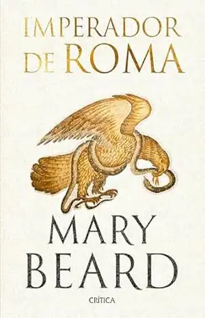 Imperador de Roma: Uma história da Roma antiga – Mary Beard