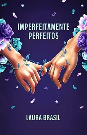 Capa do livro Imperfeitamente Perfeitos - Laura Brasil