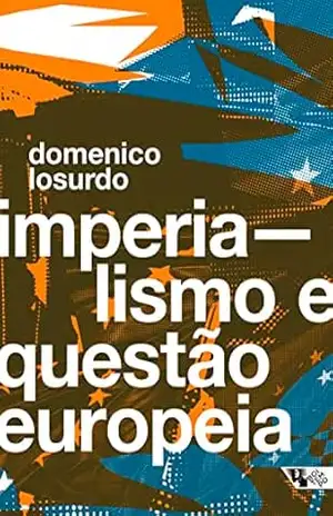 Imperialismo e questão europeia – Domenico Losurdo