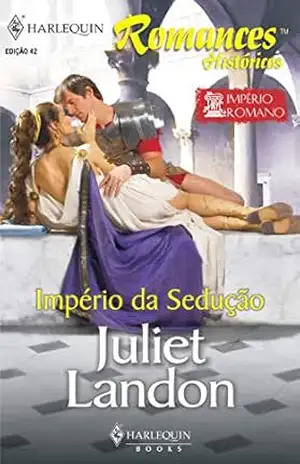 Capa do livro Império da sedução (Harlequin Históricos Livro 42) - Juliet Landon