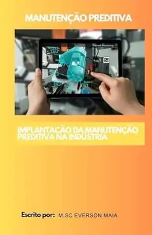 Implantação da manutenção preditiva: Técnicas de manutenção preditiva - everson Maia Implantação da manutenção preditiva: Técnicas de manutenção preditiva - everson Maia