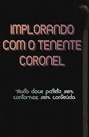 Implorando Com O Tenente Coronel – Tran Ly Viet Khoa