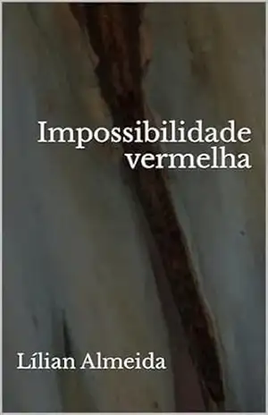 Impossibilidade vermelha – Lílian Almeida Impossibilidade vermelha – Lílian Almeida