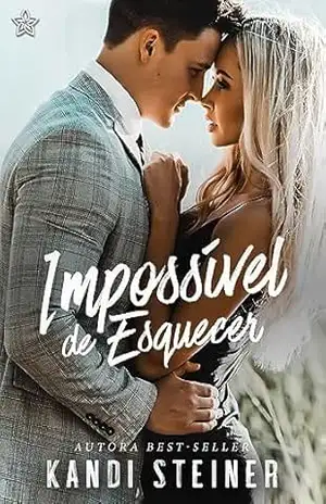 Capa do livro Impossível de Esquecer - Kandi Steiner