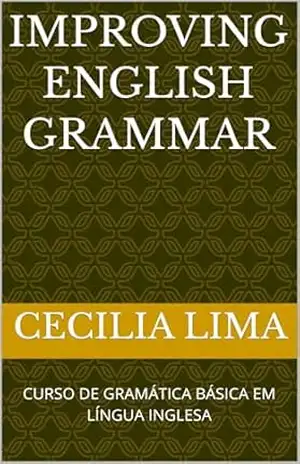 Capa do livro Improving English Grammar: CURSO DE GRAMÁTICA BÁSICA EM LÍNGUA INGLESA - CECILIA LIMA