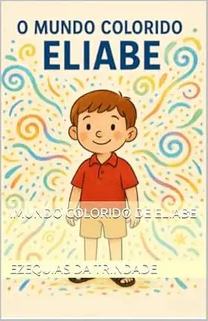 Imundo colorido de Eliabe – Ezequias da Trindade
