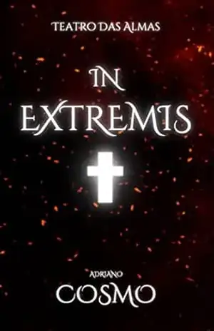 In Extremis (Teatro Das Almas) – Adriano Cosmo