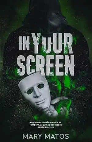 In Your Screen (THE WORMS Livro 1) – Mary  Matos