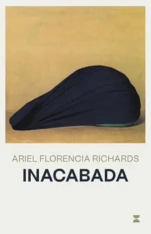 Inacabada – Ariel Florencia Richards Inacabada – Ariel Florencia Richards