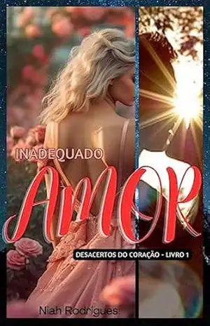 Capa do livro Inadequado Amor (Desacertos do coração Livro 1) - Niah Rodrigues