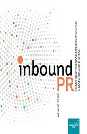 InboundPR: Como sincronizar negócios rumo à maturidade digital – Ariane Feijó