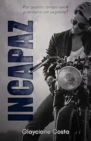 INCAPAZ: Edição Estendida (Silence Angels Livro 1) – Glayciane Costa