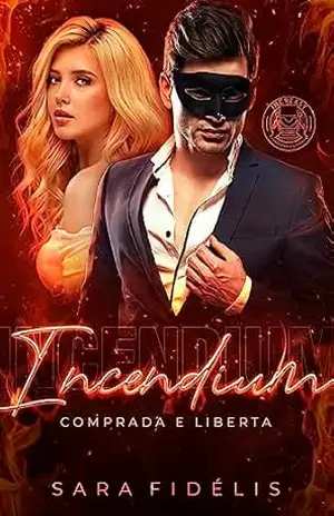 Incendium: Comprada e Liberta – Sara Fidélis
