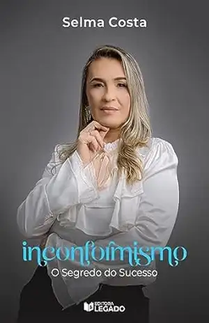 Inconformismo: Uma Ponte Para o Sucesso – Selma Costa Inconformismo: Uma Ponte Para o Sucesso – Selma Costa