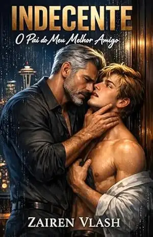 Indecente: O Pai do Meu Melhor Amigo – Zairen Vlash