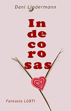 Capa do livro Indecorosas - Dani Lindermann
