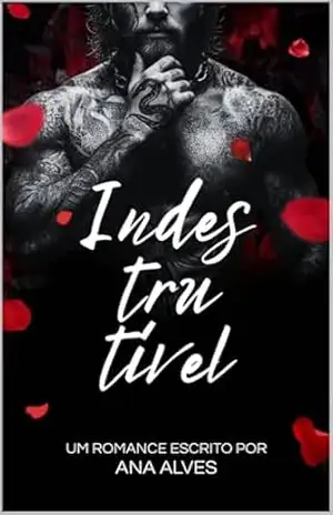 Indestrutível (Irmandade Livro 4) – Ana Alves