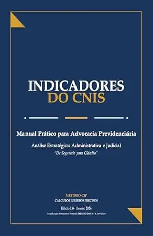 Indicadores do CNIS: Manual Prático de Decodificação e Retificação para Advogados (Edição 2026) – Jones Weslley Bueno Diniz Indicadores do CNIS: Manual Prático de Decodificação e Retificação para Advogados (Edição 2026) – Jones Weslley Bueno Diniz