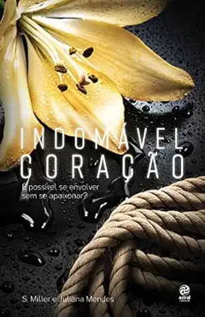Indomável Coração – S. Miller