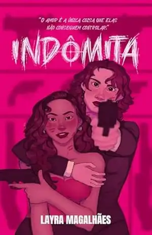 Capa do livro Indômita (Corações em Chamas Livro 1) - Layra Magalhães