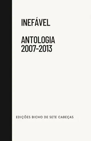 Inefável – Antologia (2007–2013) – Vários