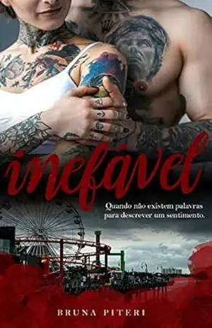 Inefável: Quando não existem palavras para descrever um sentimento. – Bruna Piteri