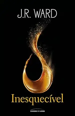 Inesquecível – J. R. Ward