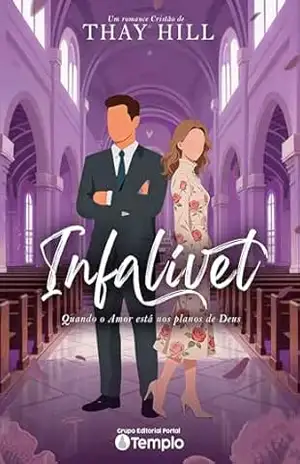 INFALÍVEL – Quando o Amor está nos planos de Deus – Thay Hill