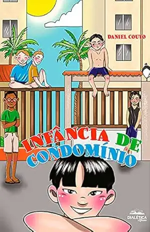 Infância de Condomínio – Daniel Couto
