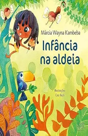 Infância na aldeia – Márcia Kambeba