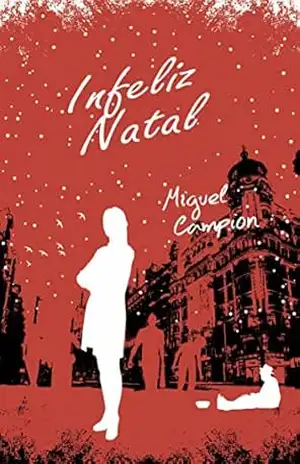Infeliz Natal – Miguel Campion